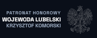 Patronat honorowy: Wojewoda Lubelski Krzysztof Komorski